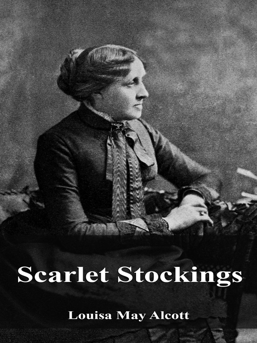 Title details for Scarlet Stockings by Louisa May Alcott - Available